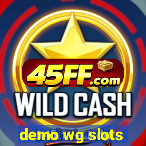demo wg slots